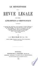 Le répertoire de la Revue légale sous forms alphabétique et chronologique