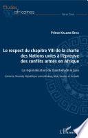 Le respect du chapitre VIII de la charte des Nations unies à l'épreuve des conflits armés en Afrique
