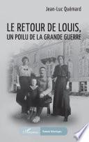 Le retour de Louis, un Poilu de la Grande guerre