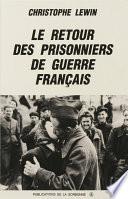 Le retour des prisonniers de guerre français