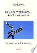 Le Retour volontaire... forcé si nécessaire