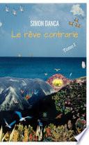 Le rêve contrarié - Tome 1