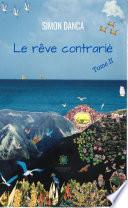 Le rêve contrarié - Tome 2