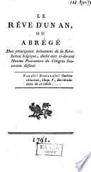 Le rêve d'un an, ou Abrégé des principaux événements de la Révolution Belgique, ...