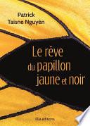 Le Rêve du papillon jaune et noir