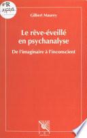 Le rêve-éveillé en psychanalyse : de l'imaginaire à l'inconscient