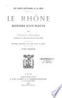 Le Rhône, histoire d'un fleuve