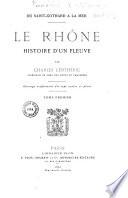 Le Rhône, histoire d'un fleuve