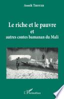 Le riche et le pauvre et autres contes bamanan du Mali