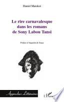 Le rire carnavalesque dans les romans de Sony Labou Tansi