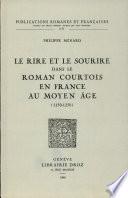 Le rire et la sourire dans le roman courtois en France au Moyen àge 1150-1250