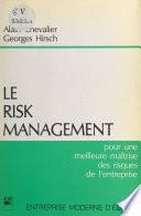 Le risk management : pour une meilleure maîtrise des risques de l'entreprise