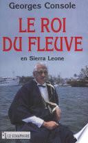 Le roi du fleuve en Sierra Leone