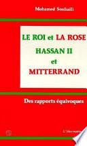Le roi et la rose, Hassan II-Mitterrand