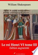 Le roi Henri VI tome III