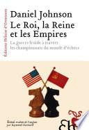 Le Roi, la Reine et les Empires