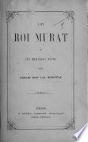 Le roi Murat et ses derniers jours