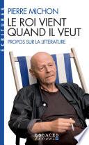 Le Roi vient quand il veut