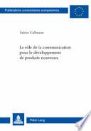 Le rôle de la communication pour le développement de produits nouveaux