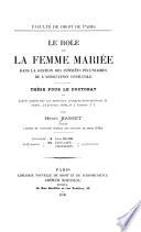 Le rôle de la femme mariée dans la gestion des intérêts pécuniaires de l'association conjugale