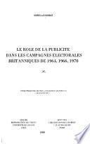 Le rôle de la publicité dans les campagnes électorales britanniques de 1964, 1966, 1970