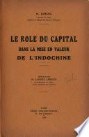 Le rôle du capital dans la mise en valeur de l'Indochine