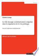 Le rôle du juge constitutionnel congolais dans la régulation de la vie politique