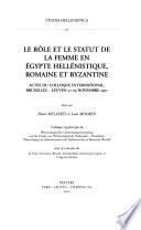 Le rôle et le statut de la femme en Egypte hellénistique, romaine et byzantine