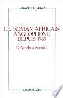 Le roman africain anglophone depuis 1965