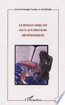 Le roman africain face aux discours hégémoniques