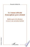 Le roman africain francophone post-colonial