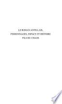 Le roman antillais, personnages, espace et histoire