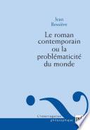 Le roman contemporain ou la problématicité du monde