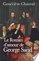 Le Roman d'amour de George Sand