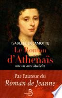 Le roman d'Athénaïs, une vie avec Michelet