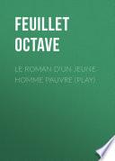 Le roman d'un jeune homme pauvre (Play)