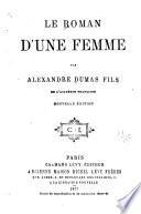 Le roman d'une femme ...