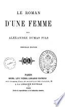 Le roman d'une femme par Alexandre Dumas fils