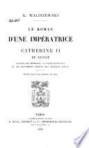 Le Roman d'une Impératrice Catherine II de Russie