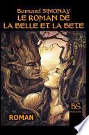 Le Roman de La Belle Et La Bete