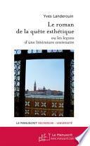 Le roman de la quête esthétique, ou, Les leçons d'une littérature centenaire