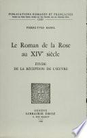 Le Roman de la Rose au XIVe [i.e. quatorzième] siècle