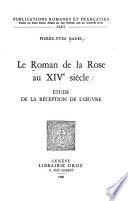 Le Roman de la Rose au XIVe [i.e. quatorzième] siècle