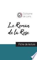 Le Roman de la Rose de Guillaume de Lorris (fiche de lecture et analyse complète de l'oeuvre)