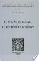 Le Roman de Renart, ou, Le texte de la dérision