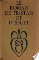 Le Roman de Tristan et d'Iseult