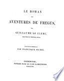 Le roman des aventures de Fregus, par Guillaume Le Clerc
