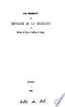 Le roman du chevalier de la Charrette par Chretien de Troyes et Godefroy de Laigny