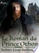 Le Roman du prince Othon
