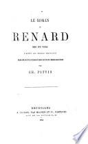 Le Roman du Renard, mis en vers d'après les textes originaux, précédé d'une introduction et d'une bibliographie par C. Potvin